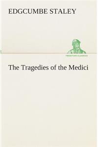 The Tragedies of the Medici
