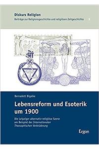 Lebensreform Und Esoterik Um 1900