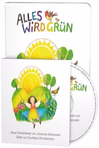Alles wird grn. Mit Musik-CD: Neue Kinderlieder von Johannes Stankowski (Buch mit Musik-CD)