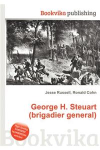 George H. Steuart (Brigadier General)