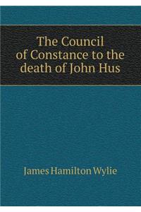 The Council of Constance to the Death of John Hus