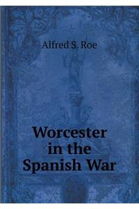 Worcester in the Spanish War