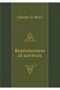 Reminiscences of Survivors