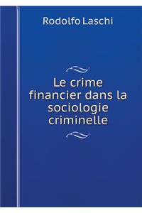 Le Crime Financier Dans La Sociologie Criminelle