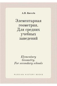 Elementary Geometry. for Secondary Schools