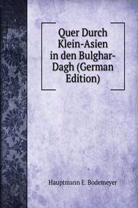 Quer Durch Klein-Asien in den Bulghar-Dagh (German Edition)