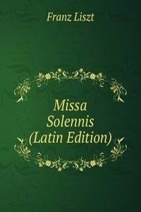 Missa Solennis (Latin Edition)