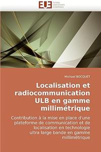 Localisation et radiocommunication ulb en gamme millimétrique