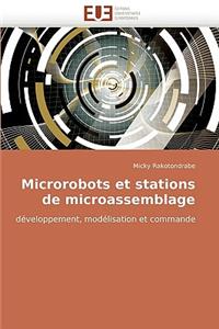 Microrobots Et Stations de Microassemblage
