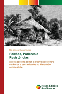 Paixões, Poderes e Resistências