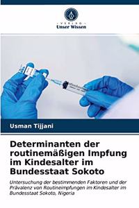 Determinanten der routinemäßigen Impfung im Kindesalter im Bundesstaat Sokoto