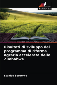 Risultati di sviluppo del programma di riforma agraria accelerata dello Zimbabwe