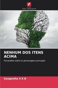 Nenhum DOS Itens Acima