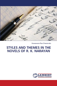 Styles and Themes in the Novels of R. K. Narayan