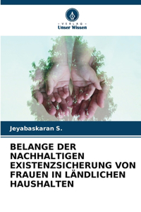 Belange Der Nachhaltigen Existenzsicherung Von Frauen in Ländlichen Haushalten