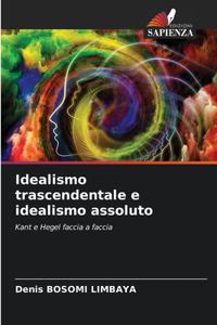 Idealismo trascendentale e idealismo assoluto