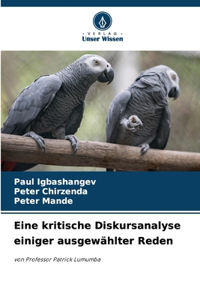 Eine kritische Diskursanalyse einiger ausgewählter Reden
