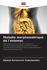 Maladie morphométrique de l'estomac