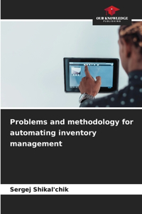Problems and methodology for automating inventory management