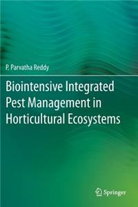 Biointensive Integrated Pest Management in Horticultural Ecosystems