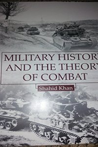 Military History and the Theory of Combat