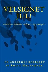 Velsignet jul! Noen av julens salmer og sanger
