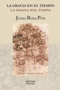 gracia en el tiempo / La grazia nel tempo