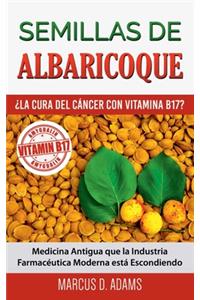 Semillas de Albaricoque - ¿La Cura del Cáncer con Vitamina B17?