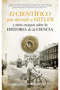 El Cientifico Que Derroto a Hitler