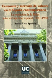 Economia y Mercado de Valores En La Espana Contemporanea