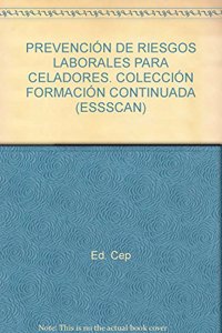 Prevencion de Riesgos Laborales para Celadores. Coleccion Formacion Continuada (ESSSCAN) (Coleccion 1490) (Spanish Edition)