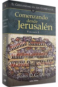 Comenzando desde jerusalen - 1: El cristianismo en sus comienzos ii