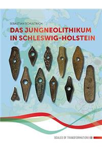 Das Jungneolithikum in Schleswig-Holstein