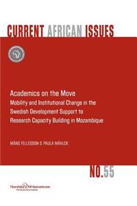 Academics on the Move. Mobility and Institutional Change in the Swedish Development Support to Research Capacity Building in Mozambique