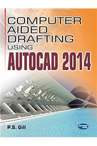 Computer Aided Drafting Using Autocad 2014 PB