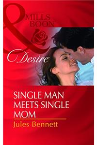Single Man Meets Single Mom (Mills and Boon Desire)