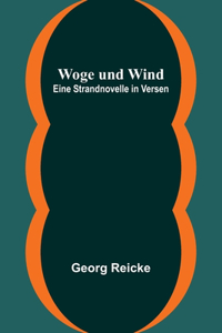 Woge und Wind