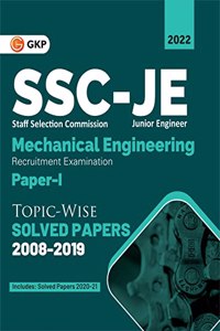 SSC 2022 : Junior Engineer Paper I - Mechanical Engineering - Topic-Wise Solved Papers 2008-2019 (Latest paper included 2020 & 2021)