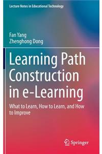 Learning Path Construction in e-Learning