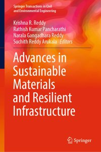 Advances in Sustainable Materials and Resilient Infrastructure