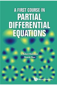 First Course in Partial Differential Equations