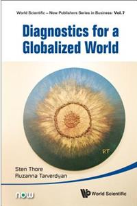 Diagnostics for a Globalized World