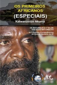 OS PRIMEIROS AFRICANOS (ESPECIAIS) - Katwanzenze Nkuma