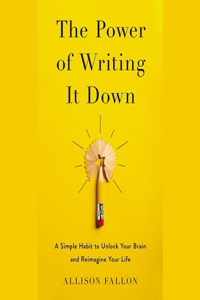 Power of Writing It Down