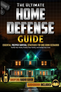 The Ultimate Home Defense Guide
