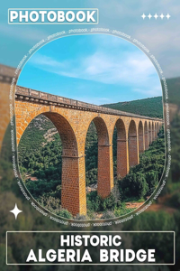 Historic Algeria Bridge Photo Book