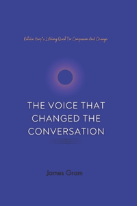 The Voice That Changed The Conversation
