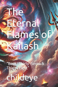 The Eternal Flames of Kailash