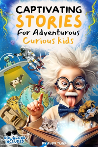 Captivating Stories For Adventurous Curious Kids