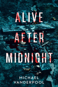 Alive After Midnight